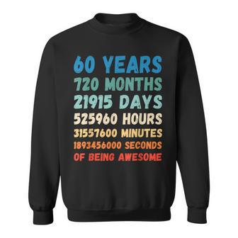 60Th Birthday 60 Years Of Being Awesome Wedding Anniversary  Sweatshirt