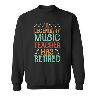 A Legendary Music Teacher Retired - Music Teacher Sweatshirt - Thegiftio UK