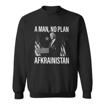 A Man No Plan Afkrainistan Anti Biden Sweatshirt | Mazezy AU