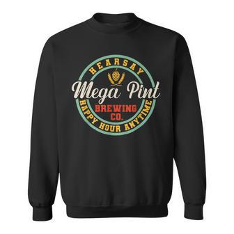 A Mega Pint Brewing Co Hearsay Happy Hour Anytime Sweatshirt | Mazezy