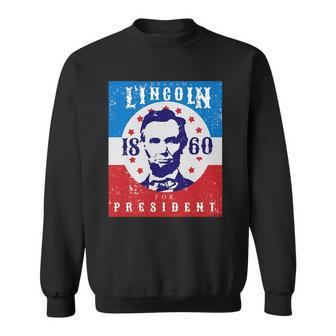Abraham Lincoln 4Th Of July Usa For President 1860 Gift Sweatshirt | Mazezy