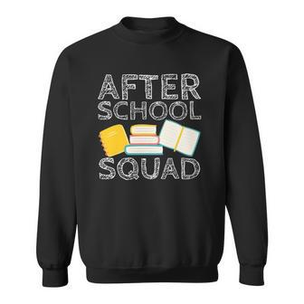 After School Squad Cool Teacher School Worker Teaching Staff Sweatshirt - Thegiftio UK