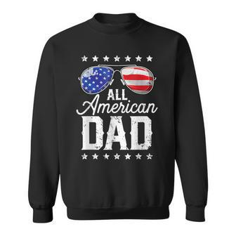 All American Dad 4Th Of July Funny Fathers Day Mens Daddy Sweatshirt - Seseable