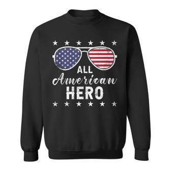All American Hero Dad 4Th Of July Sunglasses Fathers Day Sweatshirt - Seseable