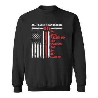 All Faster Than Dialing 911 American Flag Gun Lover Usa Flag Sweatshirt | Mazezy