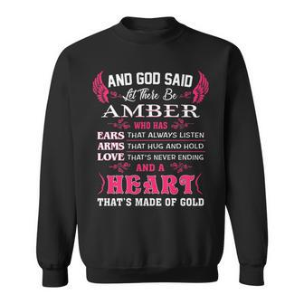 Amber Name Gift And God Said Let There Be Amber Sweatshirt - Seseable