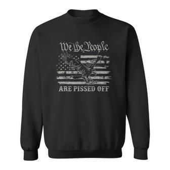 American Flag Bald Eagle We The People Are Pissed Off 4Th Of July Sweatshirt | Mazezy