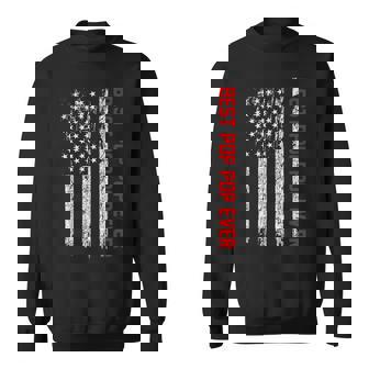 American Flag Best Pop Pop Ever 4Th Of July Fathers Day Sweatshirt - Seseable