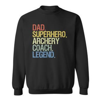Archery Coach Dad Superhero Archery Coach Legend Sweatshirt | Mazezy