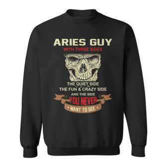 Aries Guy I Have 3 Sides Aries Guy Birthday Sweatshirt - Seseable