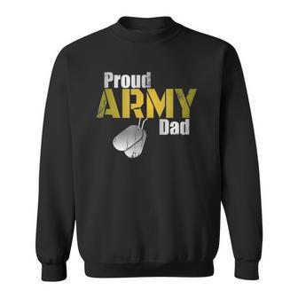 Army Dad Proud Parent US Army Military Family Gift Sweatshirt | Mazezy
