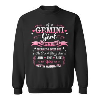 As A Gemini Girl I Have 3 Sides Birthday Gifts For Women Sweatshirt - Seseable