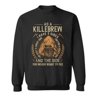 As A Killebrew I Have A 3 Sides And The Side You Never Want To See Sweatshirt - Seseable