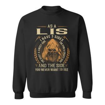 As A Lis I Have A 3 Sides And The Side You Never Want To See Sweatshirt - Seseable