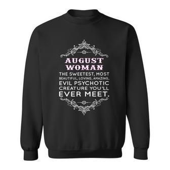 August Woman The Sweetest Most Beautiful Loving Amazing Sweatshirt - Seseable