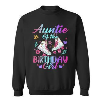 Auntie Of The Birthday Girl Rolling Birthday Roller Skates Sweatshirt - Seseable