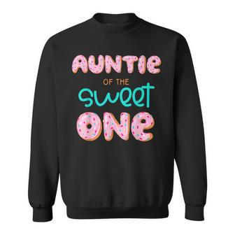 Auntie Of The Sweet One First Birthday Matching Family Donut Sweatshirt - Seseable