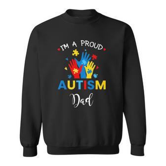 Autism Awareness S Im A Proud Autism Dad Sweatshirt | Mazezy