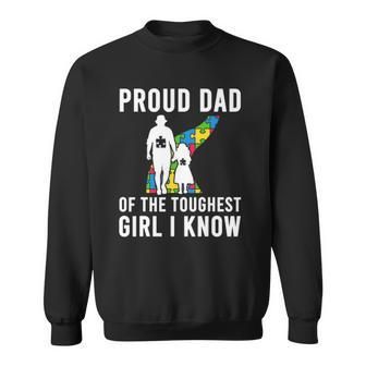 Autism Proud Dad Of The Toughest Girl Daddy Autism Dad Sweatshirt | Mazezy