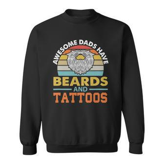 Awesome Dads Have Beards And Tattoo Sweatshirt - Thegiftio UK