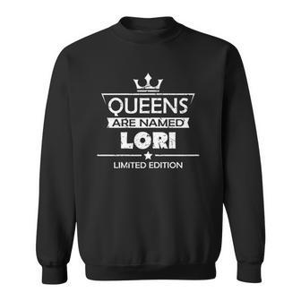 Awesome Queens Are Named Lori Custom Lori Design Tee Sweatshirt | Mazezy