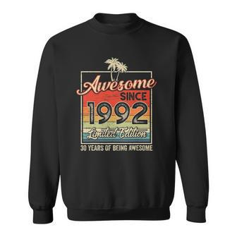 Awesome Since 1992 30Th Birthday Gifts 30 Years Old Vintage Sweatshirt | Mazezy