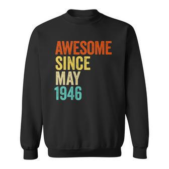 Awesome Since May 1946 Vintage 76Th Men And Women Birthday Sweatshirt | Mazezy