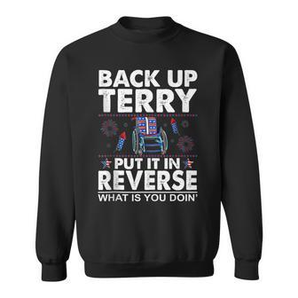 Back Up Terry Put It In Reverse Firework Funny 4Th Of July V11 Sweatshirt - Seseable