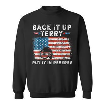 Back Up Terry Put It In Reverse Firework Funny 4Th Of July V8 Sweatshirt - Seseable
