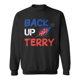 Back Up Terry Put It In Reverse Funny 4Th Of July Fireworks V2 Sweatshirt - Seseable