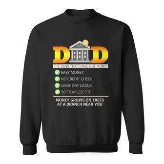 Bank Of Dad Bottomless Pit Money Grows On Trees Sweatshirt | Mazezy