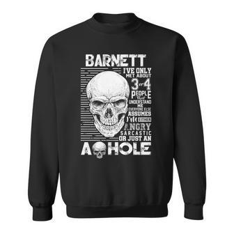 Barnett Name Gift Barnett Ive Only Met About 3 Or 4 People Sweatshirt - Seseable