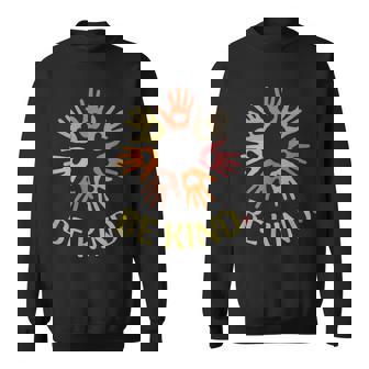 Be Kind To One Another Positive Message With Hands Flower Sweatshirt - Thegiftio