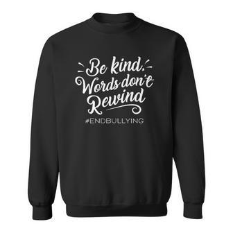 Be Kind Words Dont Rewind Orange Kindness Sweatshirt | Mazezy AU