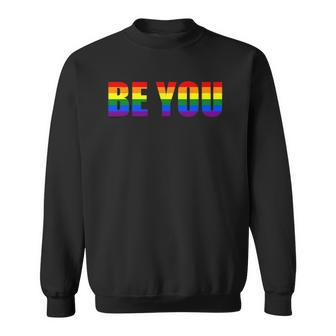 Be You Lgbt Flag Gay Pride Month Transgender Sweatshirt | Mazezy CA