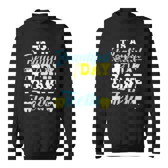 Beautiful Day To Save Teeth - Dentist Team - Chief Dentist Sweatshirt | Mazezy