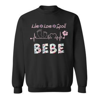 Bebe Grandma Gift Bebe Live Love Spoil Sweatshirt - Thegiftio UK