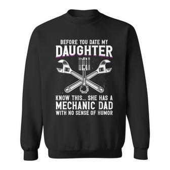 Before You Date My Daughter - Mechanic Dad Maintenance Man Sweatshirt - Seseable