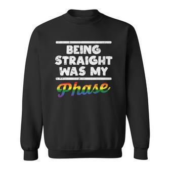 Being Straight Was My Phase Gay Rainbow Pride Flag Lgbtq Sweatshirt | Mazezy UK