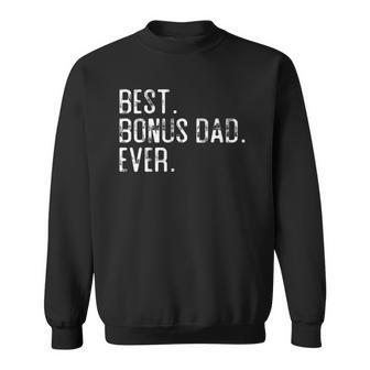 Best Bonus Dad Ever Fathers Day Gift For Step Dad Sweatshirt | Mazezy