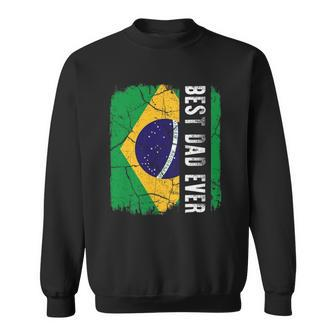 Best Brazilian Dad Ever Brazil Daddy Fathers Day Gift Sweatshirt | Mazezy