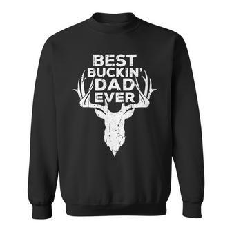 Best Buckin Dad Ever Deer Hunters Sweatshirt - Monsterry UK