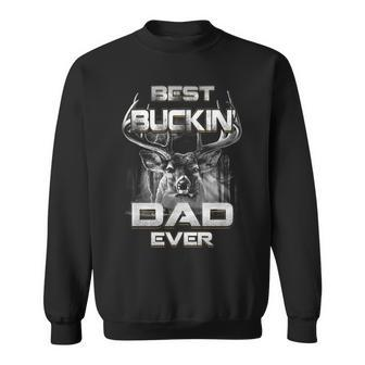 Best Buckin Dad Ever Fathers Day Sweatshirt - Monsterry AU