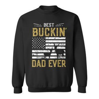 Best Buckin Dad Ever Funny Deer Hunter Cool Hunting Sweatshirt - Monsterry DE
