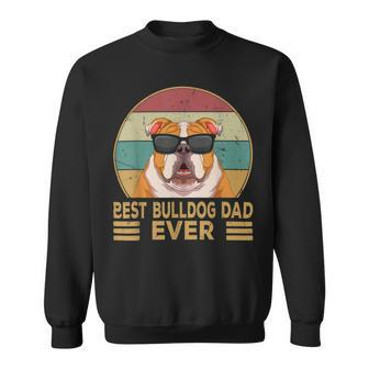 Best Bulldog Dad Ever Funny English Bulldog Dog S Sweatshirt - Monsterry