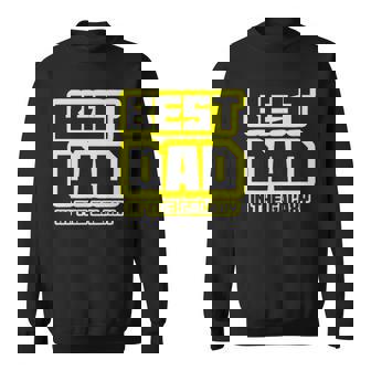 Best Dad In The Galaxy Daddy Sci Fi Fathers Day Sweatshirt | Mazezy