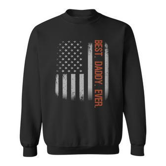 Best Daddy Ever American Flag Fathers Day Gift Sweatshirt | Mazezy CA