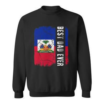 Best Haitian Dad Ever Haiti Daddy Fathers Day Gift Sweatshirt | Mazezy