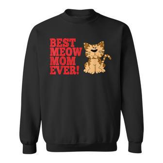 Best Meow Mom Ever Mothers Day Gift Cat Moms Sweatshirt - Thegiftio UK