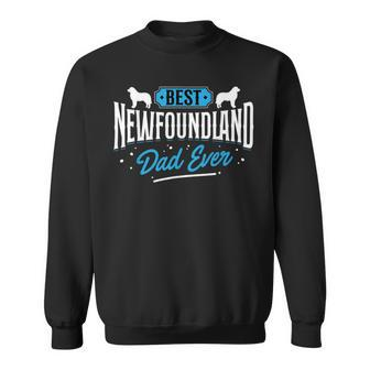 Best Newfoundland Dad Ever - Newfoundland Lover Newfie Owner Sweatshirt - Monsterry